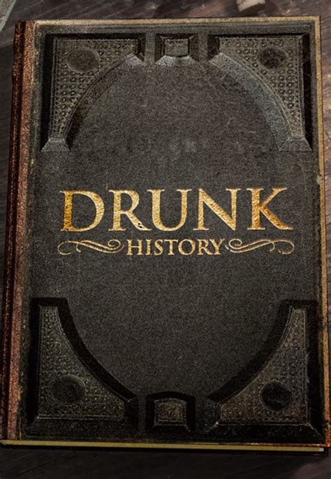 yts drunk history|Drunk History (TV Series 2013–2019) .